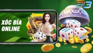Xóc đĩa P3 – Tựa game casino online đỉnh cao nhất hiện nay